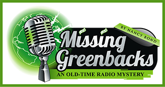 Missing Greenbacks:  An Old-Time Radio Mystery Logo