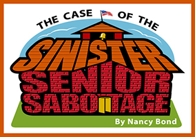 The Case of the Sinister Senior Sabotage Logo